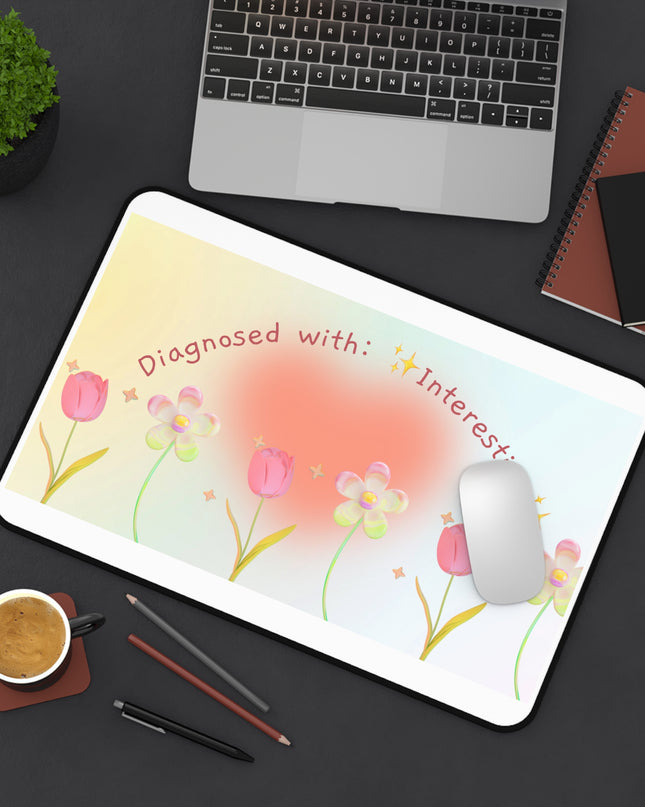 Floral Desk Mat - "Diagnosed with: Interesting" - Cute Office Décor, Gift for Teens, Work from Home Essentials, Inspirational Mat
