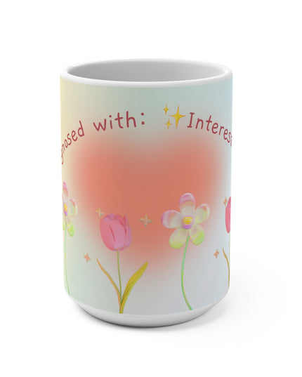 Diagnosed with Interesting,  Floral 15oz Ceramic Mug
