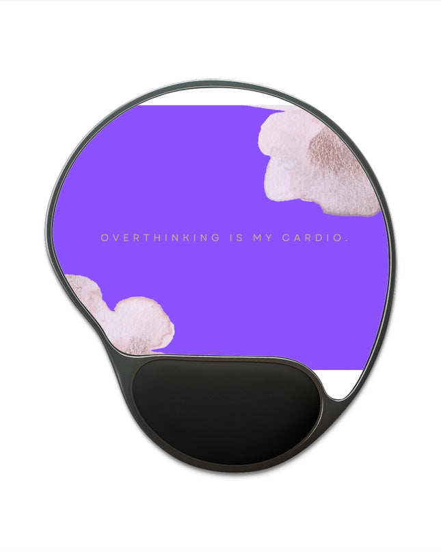 Overthinking is My Cardio | Mouse Pad With Wrist Rest | Ergonomic Comfort Meets Fun Desk Style