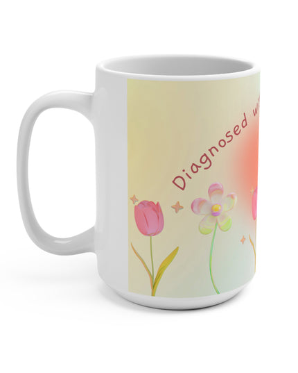 Diagnosed with Interesting,  Floral 15oz Ceramic Mug