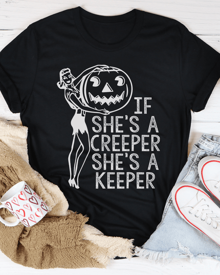 If She's a Creeper She's a Keeper T-Shirt